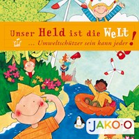 Unser Held ist die Welt - JAKO-O - Hörbuch