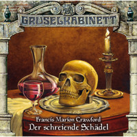 Gruselkabinett, Folge 64: Der schreiende Schädel - Francis Marion Crawford - Hörbuch