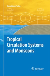 Tropical Circulation Systems and Monsoons - Kshudiram Saha - E-Book