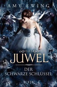Das Juwel – Der Schwarze Schlüssel - Amy Ewing - E-Book