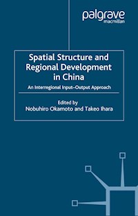 Spatial Structure and Regional Development in China - Takeo Ihara - E-Book