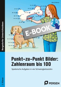 Punkt-zu-Punkt Bilder: Zahlenraum bis 100 - Bernd Wehren - E-Book