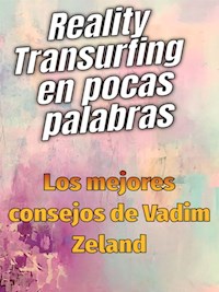 Reality Transurfing en pocas palabras - Los mejores consejos de Vadim Zeland - Fer Rov - E-Book