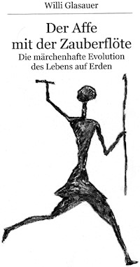 Der Affe mit der Zauberflöte - Willi Glasauer - E-Book