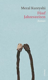 Fünf Jahreszeiten - Meral Kureyshi - E-Book