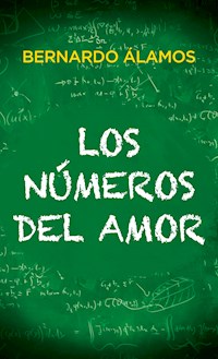 Los números del amor - Bernardo Álamos - E-Book