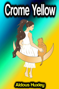 Crome Yellow - Aldous Huxley - E-Book