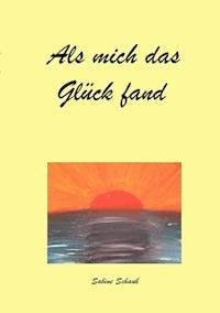 Als mich das Glück fand - Sabine Schaub - E-Book