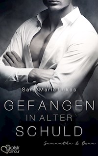Gefangen in alter Schuld: Samantha & Dean - Sara-Maria Lukas - E-Book