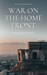 War on the Home Front - Riaan Engelbrecht - E-Book