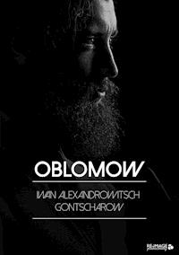 Oblomow - Iwan Alexandrowitsch Gontscharow - E-Book
