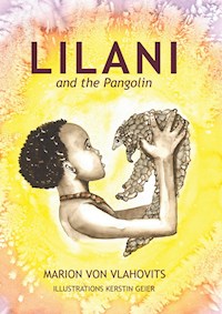 Lilani and the pangolin - Marion von Vlahovits - E-Book