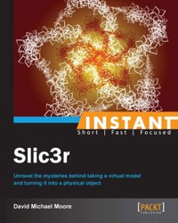 Instant Slic3r - David Moore - E-Book