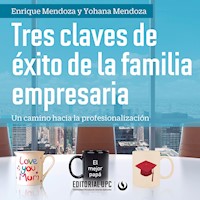 Tres claves de éxito de la familia empresaria - Enrique Mendoza Díaz - Hörbuch