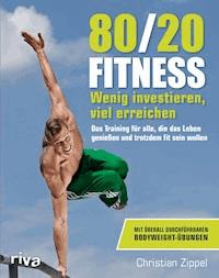 80/20-Fitness - Christian Zippel - E-Book