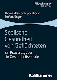 Seelische Gesundheit von Geflüchteten - Thomas Hax-Schoppenhorst - E-Book