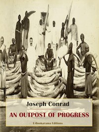 An Outpost of Progress - Joseph Conrad - E-Book