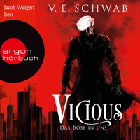 Vicious - Das Böse in uns - Vicious & Vengeful, Band 1 (Ungekürzte Lesung) - V. E. Schwab - Hörbuch