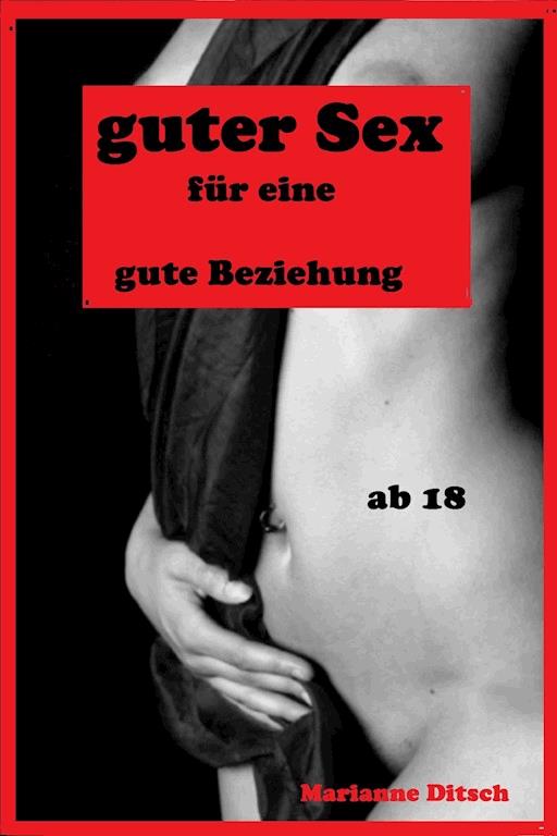guter Sex fr eine gute Beziehung - Marianne Ditsch - E-Book - Legimi online