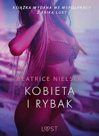 Kobieta i rybak - opowiadanie erotyczne - Beatrice Nielsen - E-Book