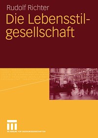 Die Lebensstilgesellschaft - Rudolf Richter - E-Book