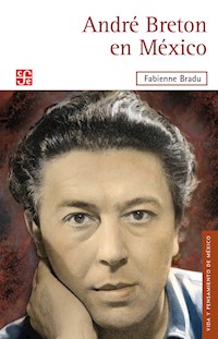 André Bretón en México - Fabienne Bradu - E-Book