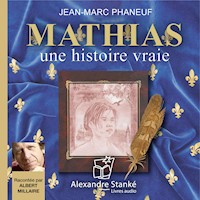 Mathias - Jean-Marc Phaneuf - Hörbuch