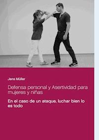 Defensa personal y Asertividad para mujeres y niñas - Jens Müller - E-Book