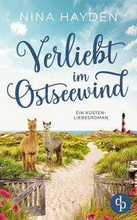 Verliebt im Ostseewind | Ein Küsten-Liebesroman - Nina Hayden - E-Book