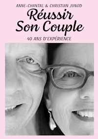 Réussir son  couple - Anne-Chantal Junod - E-Book