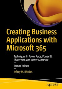 Creating Business Applications with Microsoft 365 - Jeffrey M. Rhodes - E-Book