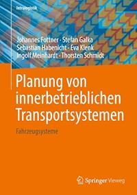 Planung von innerbetrieblichen Transportsystemen - Johannes Fottner - E-Book
