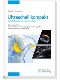 Ultraschall kompakt für Anästhesisten und Intensivmediziner - Danijela Milovanovic - E-Book