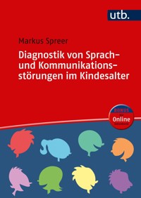 Diagnostik von Sprach- und Kommunikationsstörungen im Kindesalter - Markus Spreer - E-Book