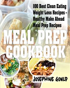 Meal Prep Cookbook - Josephine Gould - E-Book