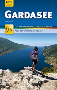 Gardasee Wanderführer Michael Müller Verlag - Florian Fritz - E-Book