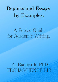 Reports and Essays by Examples - Alessandro Biancardi - E-Book