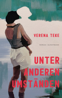 Unter anderen Umständen - Verena Teke - E-Book