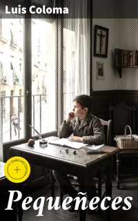 Pequeñeces - Luis Coloma - E-Book