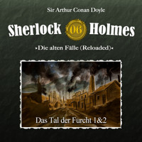 Sherlock Holmes, Die alten Fälle (Reloaded), Fall 6: Das Tal der Furcht - Arthur Conan Doyle - Hörbuch