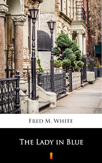 The Lady in Blue - Fred M. White - E-Book