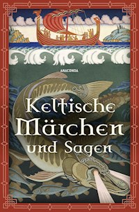 Keltische Märchen und Sagen -  - E-Book
