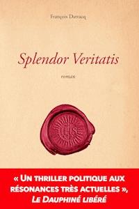 Splendor veritatis - François Darracq - E-Book