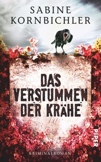 Das Verstummen der Krähe - Sabine Kornbichler - E-Book