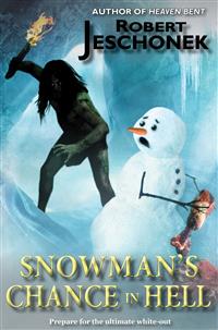 Snowman’s Chance in Hell - Robert Jeschonek - E-Book