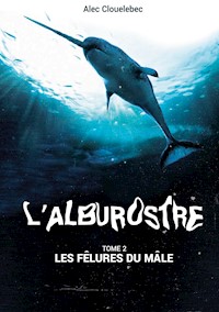 L'alburostre 2 - Alec Clouelebec - E-Book