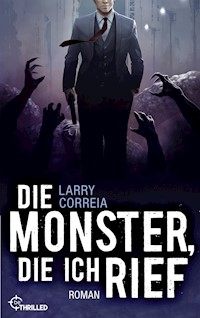 Die Monster, die ich rief - Larry Correia - E-Book