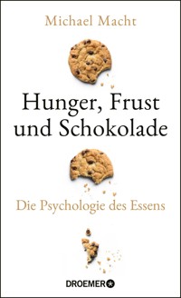 Hunger, Frust und Schokolade - Michael Macht - E-Book
