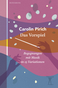 Das Vorspiel - Carolin Pirich - E-Book