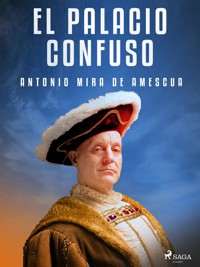 El palacio confuso - Antonio Mira de Amescua - E-Book